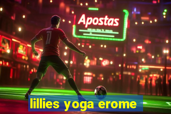 lillies yoga erome